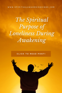 The Spiritual Purpose of Loneliness During Awakening