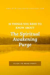 10 Things You Need To Know About The Spiritual Awakening Purge