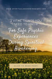 4 VITAL Things You Need To Know For Safe Psychic Experiences During Spiritual Awakening