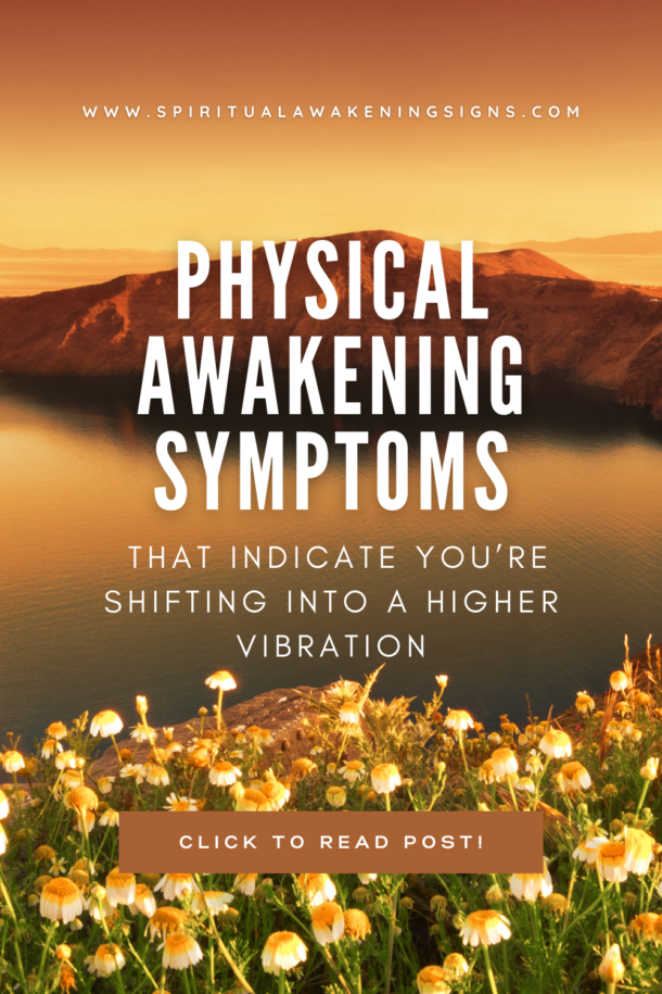 Physical Awakening Symptoms That Indicate You Re Shifting Into A Higher Vibration Spiritual